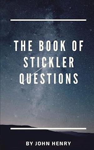 The book of Stickler Questions