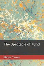 The Spectacle of Mind 