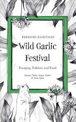 Foraging Fairytales: Wild Garlic Festival 