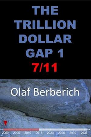 THE TRILLION DOLLAR GAP: Book 1: 7/11