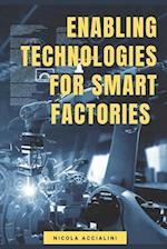 Enabling Technologies for Smart Factories 