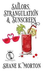 Sailors, Strangulation and Sunscreen 