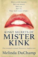 Kinky Secrets of Mister Kink: An Erotic Romance 