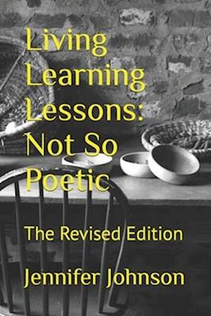 Living Learning Lessons: Not So Poetic: The Revised Edition