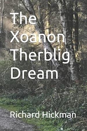 The Xoanon Therblig Dream