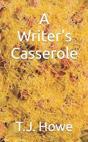 A Writer's Casserole