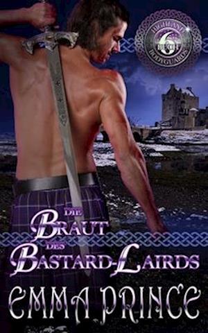 Die Braut des Bastard-Lairds (Highland Bodyguards, Buch 6)