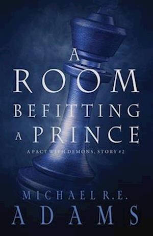 A Room Befitting a Prince (A Pact with Demons, Story #2)
