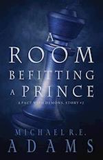 A Room Befitting a Prince (A Pact with Demons, Story #2) 