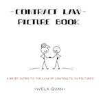 Contract Law Picture Book: A Brief Intro to the Law of Contracts in Pictures 