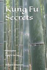 Kung Fu Secrets: Philosophies of Kung Fu San Soo 