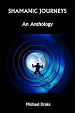 Shamanic Journeys: An Anthology 