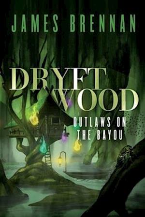 Dryftwood: Outlaws on the Bayou