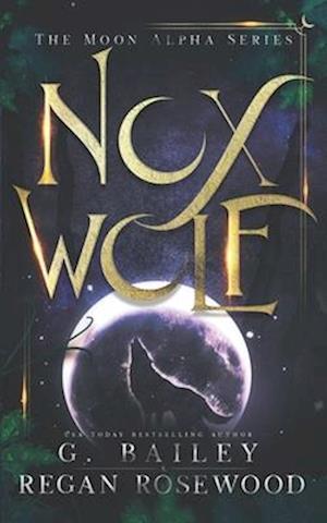 Nox Wolf: A Rejected Mate Shifter Romance