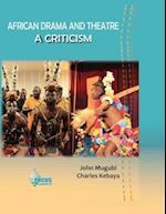 African Drama And Theatre : A Criticism 