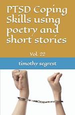 PTSD Coping Skills using poetry and short stories: Vol. 22 
