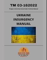 Ukraine Insurgency Manual: Prepper University Home Study Technical Manual 