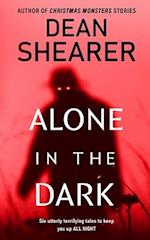 Alone In the Dark: A Short Story Collection 