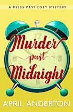 Murder Past Midnight: A Press Pass Cozy Mystery 