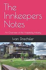 The Innkeeper's Notes: An Overview of the Hospitality Industry 