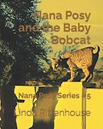 Nana Posy and the Baby Bobcat: Nana Posy Series # 5 