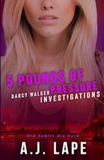 5 Pounds of Pressure: A Female Sleuth Thriller 