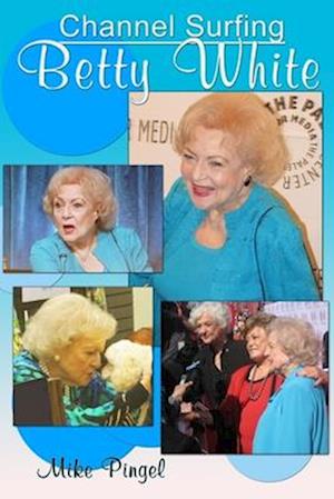 Channel Surfing: Betty White