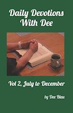 Daily Devotions With Dee: Vol 2, July to December 