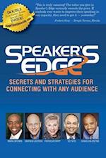 Speaker's Edge: Secrets and Strategies for Connecting with Any Audienc 
