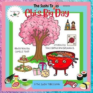 Chi's Big Day (The Sushi Tales)