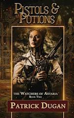 Pistols & Potions: Watchers of Astaria Book 2 