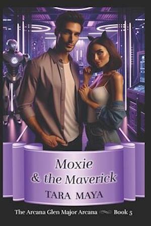 Moxie & the Maverick