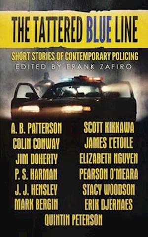 The Tattered Blue Line: Short Stories of Contemporary Policing