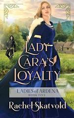 Lady Cara's Loyalty 