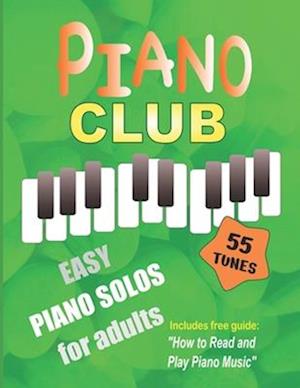 Piano Club: Easy Piano Solos for Adults | Piano Sheet Music and Music Theory Course