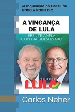 A Vingança de Lula