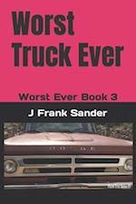 Worst Truck Ever: Worst Ever Book 3 