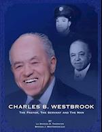 Charles B. Westbrook: The Pastor, The Servant, and The Man 