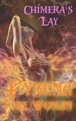 Pyrena Fire Woman: Chimera's Lay 