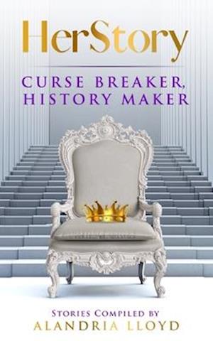 HerStory: Curse Breaker, History Maker