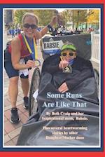 Some Runs Are Like That: The Inspiring Daughter Mother Story of Team Babsie 