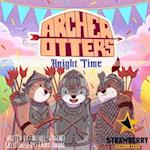 Archer Otters: Knight Time 