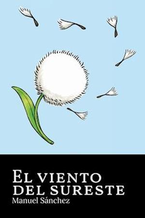 El viento del sureste