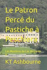 Le Patron Percé du Pastiche à Peschiera