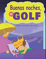 Buenas noches, mi Golf