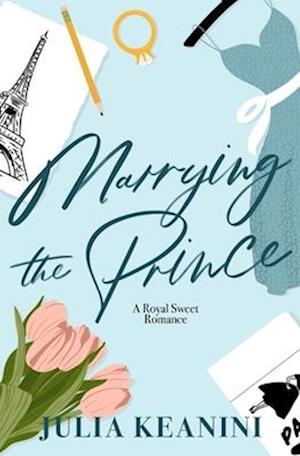 Marrying the Prince: A Royal Sweet Romance