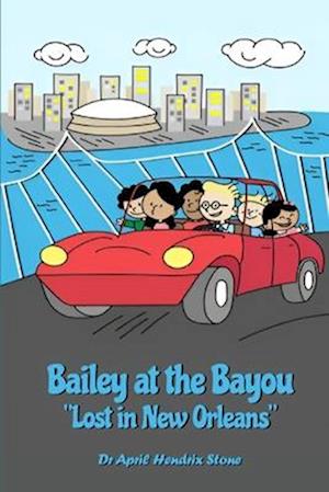 Bailey at the Bayou: Lost in New Orleans