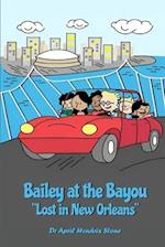 Bailey at the Bayou: Lost in New Orleans 