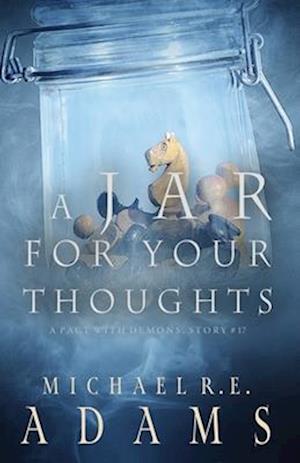 A Jar for Your Thoughts (A Pact with Demons, Story #17)