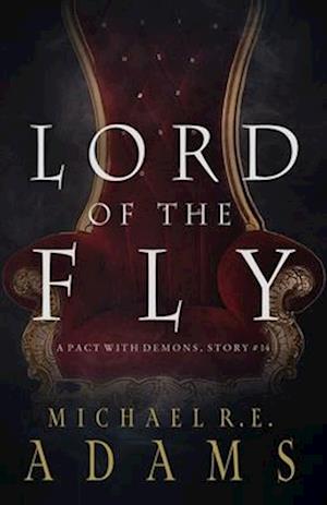 Lord of the Fly (A Pact with Demons, Story #14)